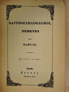 Táncsics Mihály - Sajtószabadságról nézetei egy rabnak [antikvár]