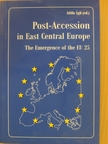 Ágh Attila - Post-Accession in East Central Europe - The Emergence of the EU 25 [antikvár]