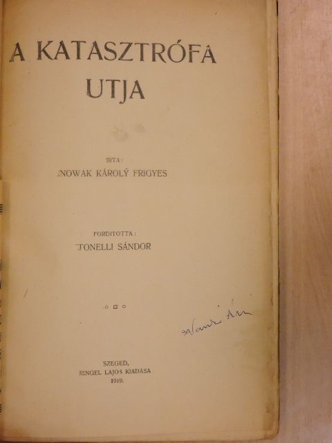 Nowak Károly Frigyes - A katasztrófa utja [antikvár]