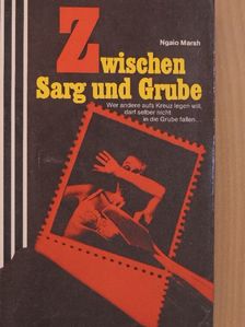Ngaio Marsh - Zwischen Sarg und Grube [antikvár]