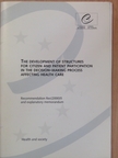 The Development of Structures for Citizen and Patient Participation in the Decision-Making Process Affecting Health Care [antikvár]