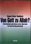 Hans-Peter Raddatz - Von Gott zu Allah? [antikvár]