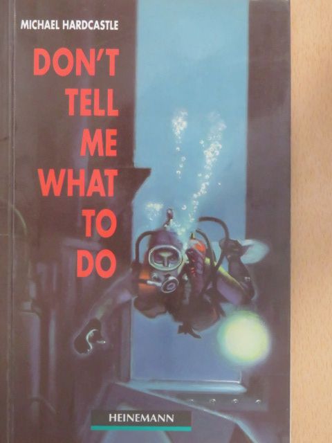 Michael Hardcastle - Don't tell me what to do [antikvár]