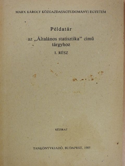 Dr. Hermann Sándor - Példatár az "Általános statisztika" című tárgyhoz I. [antikvár]