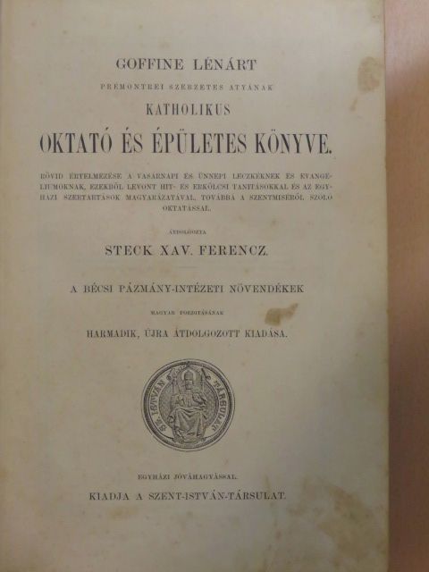 Goffine Lénárt - Goffine Lénárt katholikus oktató- és épületes könyve [antikvár]