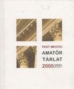 Gaál Anna (szerk.) - Pest megyei amatőr tárlat 2005 [antikvár]
