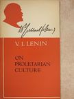 V. I. Lenin - On Proletarian Culture [antikvár]