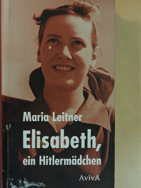 Maria Leitner - Elisabeth, ein Hitlermädchen [antikvár]