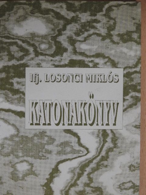 Ifj. Losonci Miklós - Katonakönyv [antikvár]