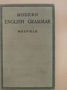 J. C. Nesfield - Modern English Grammar [antikvár]