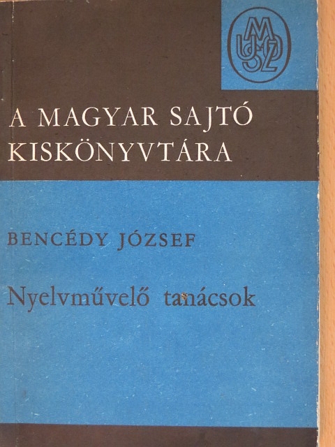 Bencédy József - Nyelvművelő tanácsok [antikvár]