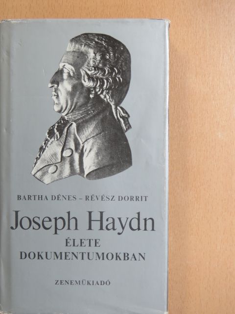 Bartha Dénes - Joseph Haydn élete dokumentumokban [antikvár]