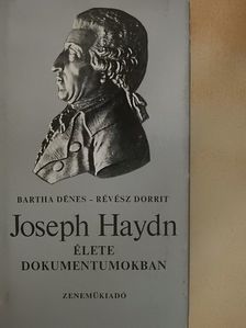 Bartha Dénes - Joseph Haydn élete dokumentumokban [antikvár]