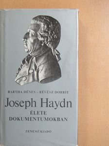 Bartha Dénes - Joseph Haydn élete dokumentumokban [antikvár]