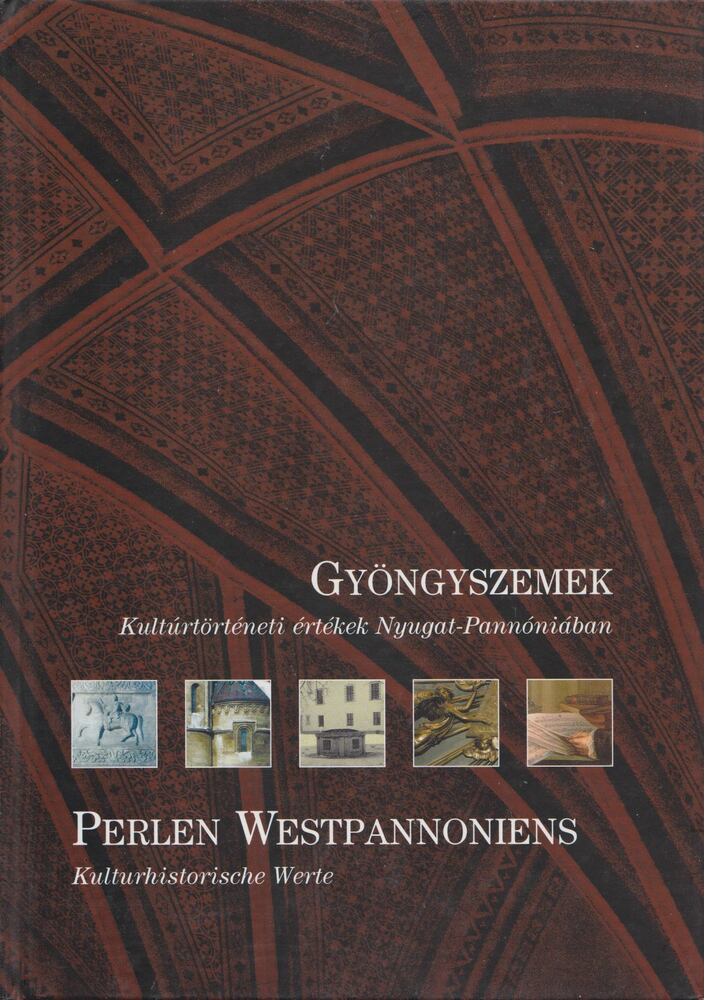 Gyöngyszemek / Perlen Westpannoniens [antikvár]