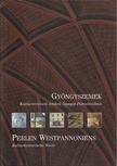 Gyöngyszemek / Perlen Westpannoniens [antikvár]