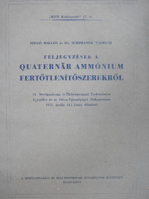 Dr. Schimanek Tadeusz - Feljegyzések a quaternar ammónium fertőtlenítőszerekről [antikvár]