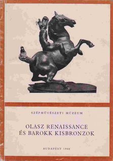 Olasz renaissance és barokk kisbronzok [antikvár]