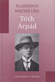 TÓTH ÁRPÁD - Tóth Árpád - Válogatott versek [antikvár]