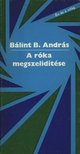 BÁLINT B. ANDRÁS - A róka megszelídítése [antikvár]