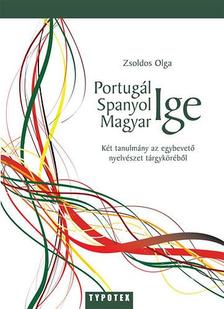 Zsoldos Olga - Portugál ige/ spanyol ige/ magyar ige
