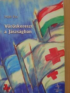 Máté Éva - Vöröskereszt a Jászságban [antikvár]