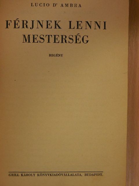 Lucio D'Ambra - Férjnek lenni mesterség [antikvár]
