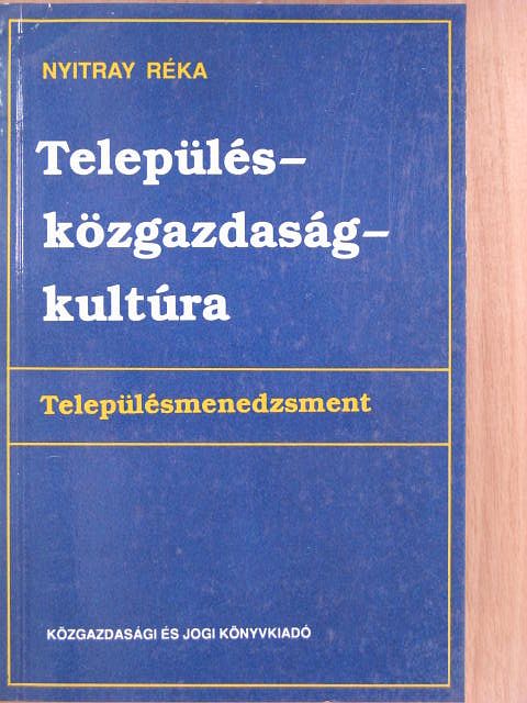 Nyitray Réka - Település-közgazdaság-kultúra [antikvár]