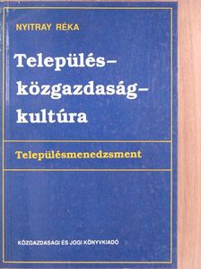 Nyitray Réka - Település-közgazdaság-kultúra [antikvár]