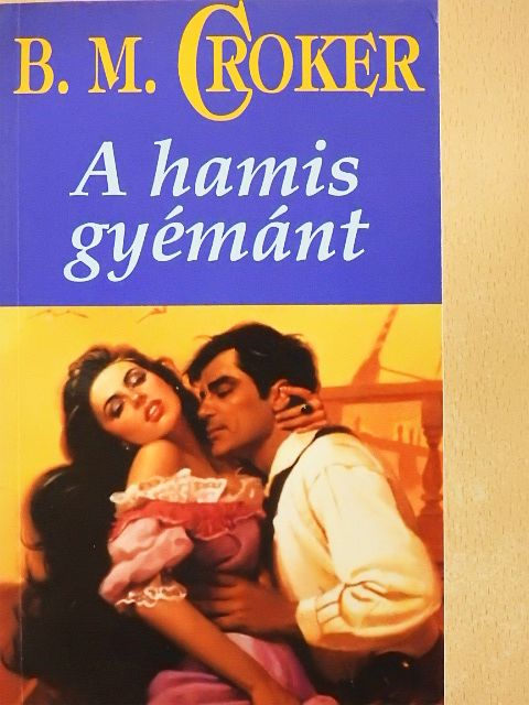 B. M. Croker - A hamis gyémánt [antikvár]