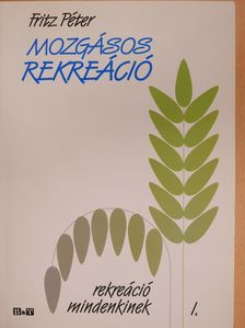Fritz Péter - Mozgásos rekreáció (dedikált példány) [antikvár]