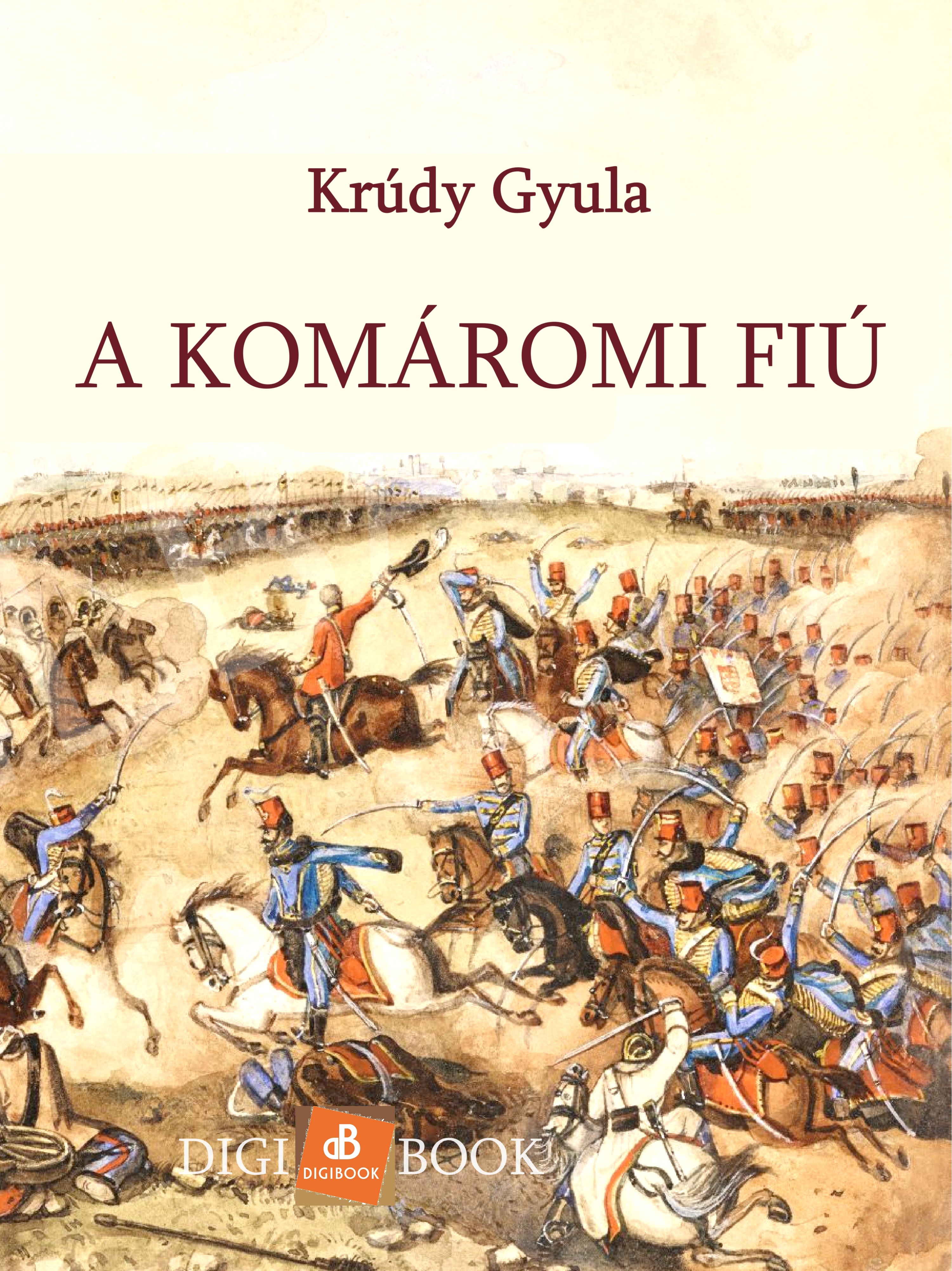 Krúdy Gyula - A komáromi fiú [eKönyv: epub, mobi]