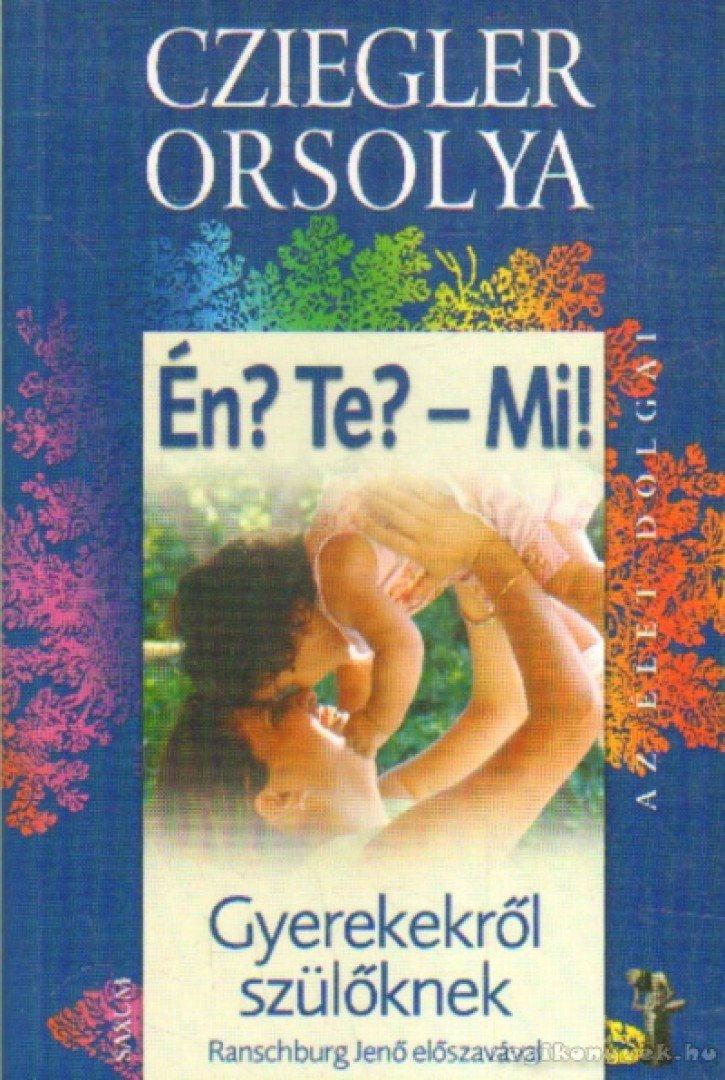 Cziegler Orsolya - Én? Te? - Mi! [antikvár]