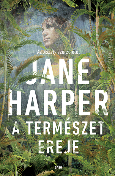 Jane Harper - A természet ereje [eKönyv: epub, mobi]