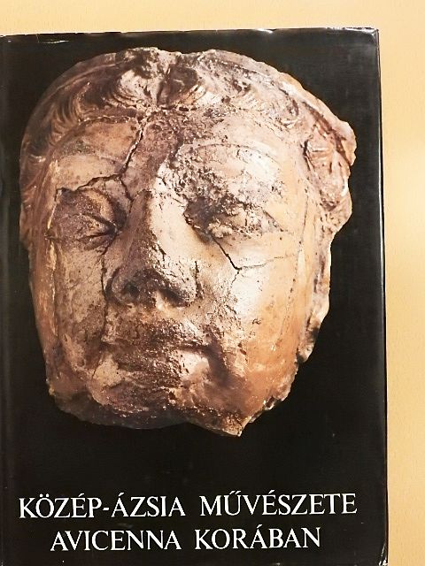 Lutfija Ajni - Közép-Ázsia művészete Avicenna korában [antikvár]