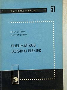 Helm László - Pneumatikus logikai elemek [antikvár]