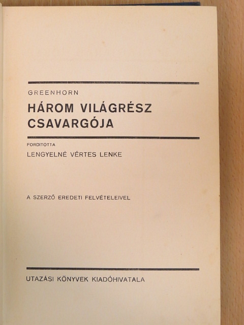Greenhorn - Három világrész csavargója [antikvár]