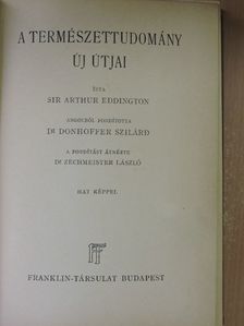 Sir Arthur Eddington - A természettudomány új útjai [antikvár]
