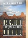 Douglas Preston - Az eltűnt város [antikvár]