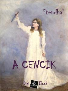 Stendhal - A Cencik [eKönyv: epub, mobi]