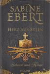 Sabine Ebert - Schwert und Krone - Herz aus Stein [antikvár]