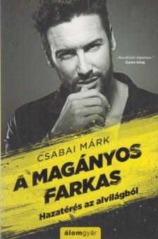 Csabai Márk - A magányos farkas [antikvár]