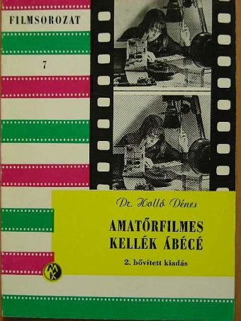 Dr. Holló Dénes - Amatőrfilmes kellék ábécé [antikvár]