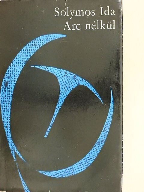 Solymos Ida - Arc nélkül [antikvár]