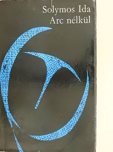 Solymos Ida - Arc nélkül [antikvár]