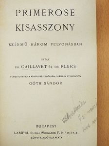 De Caillavet - Primerose kisasszony/A becsület [antikvár]