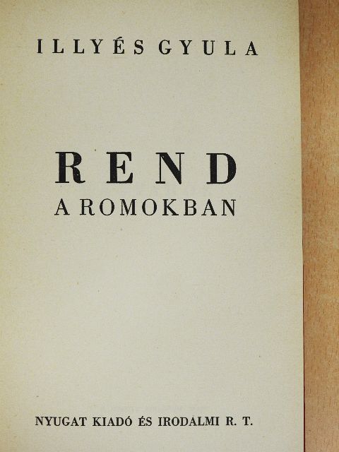 Illyés Gyula - Rend a romokban [antikvár]