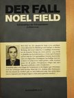 Der Fall Noel Field [antikvár]