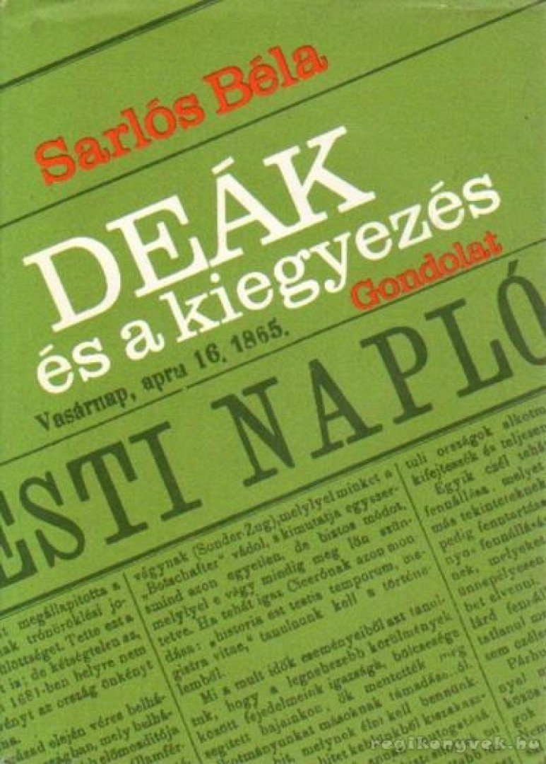 Sarlós Béla - Deák és a kiegyezés [antikvár]