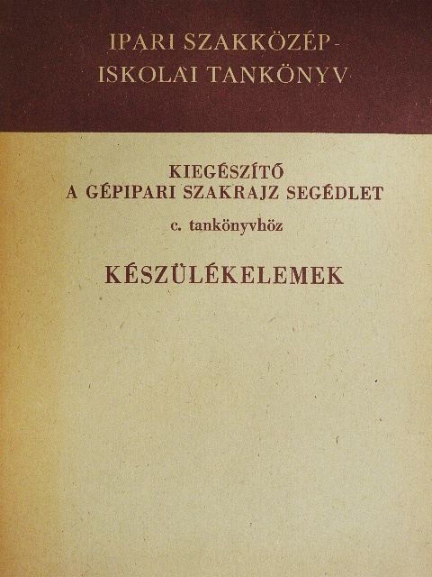 Szentvári Miksa - Készülékelemek [antikvár]